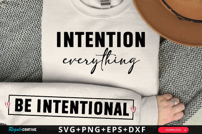 intention everything Sleeve SVG Design, Inspirational sleeve SVG, Motivational Sleeve SVG Design, Positive Sleeve SVG SVG Regulrcrative 