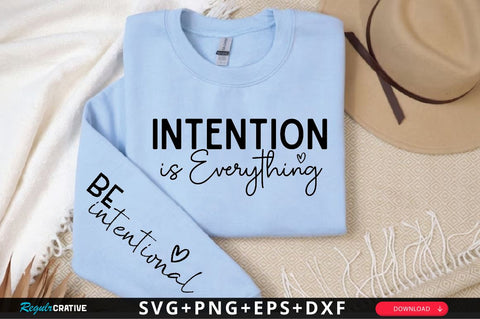 Intention is Everything Sleeve SVG Design, Inspirational sleeve SVG, Motivational Sleeve SVG, Positive Sleeve SVG SVG Regulrcrative 