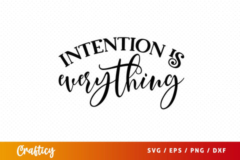 Intention is everything SVG Design SVG Designangry 