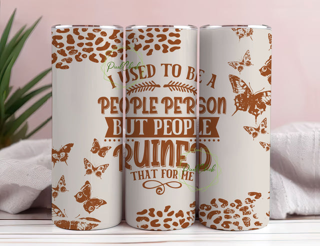 Introvert Tumbler PNG, Antisocial Sublimation Tumbler Design, Not a people person Seamless Tumbler Template, Butterfly Sublimation PixelChick 