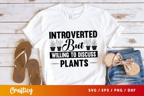 Introverted but willing to discuss plants SVG Design SVG Designangry 
