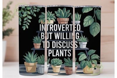 Introverted Plant Lover 20oz Tumbler Sublimation PixelChick 