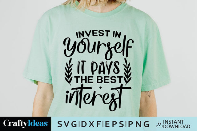 Invest in yourself it pays the best interest SVG Crafty Ideas 