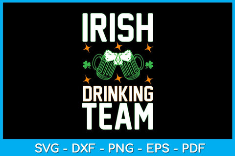 Irish Drinking Team St Patrick's Day SVG PNG PDF Cut File SVG Creativedesigntee 