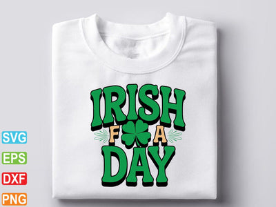 Irish for a Day SVG, St Patricks Shirt SVG artprintfile 