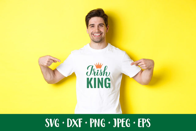 Irish King SVG. Funny Saint Patricks Day quote shirt design SVG LaBelezoka 