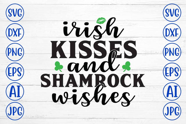 Irish Kisses and Shamrock Wishes SVG Cut File SVG Syaman 