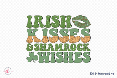 Irish Kisses Shamrock Wishes, St Patricks Day Sublimation Sublimation CraftLabSVG 