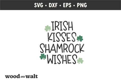 Irish Kisses Shamrock Wishes SVG | St Patrick's SVG SVG Wood And Walt 