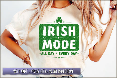 Irish Mode all day every day Sublimation Sublimation Shetara Begum 