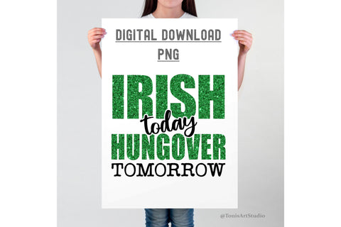 Irish Today Hungover Tomorrow PNG | St Patricks Sublimation | Funny St Patricks Day Shirt | Sublimation Design | Lucky Vibes Png SVG TonisArtStudio 