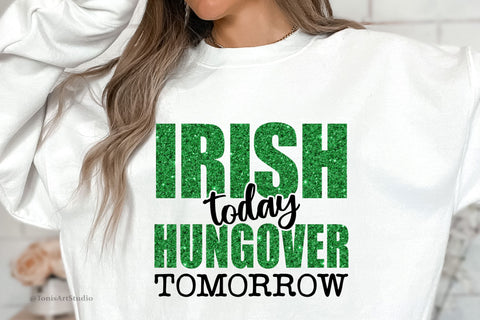 Irish Today Hungover Tomorrow PNG | St Patricks Sublimation | Funny St Patricks Day Shirt | Sublimation Design | Lucky Vibes Png SVG TonisArtStudio 