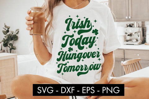 Irish Today Hungover Tomorrow SVG PNG Sublimation SVG Freeling Design House 