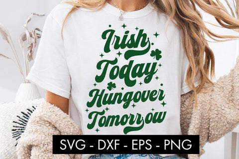 Irish Today Hungover Tomorrow SVG PNG Sublimation SVG Freeling Design House 