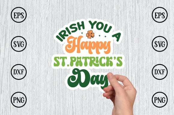 irish you a happy st patrick’s day sticker svg design SVG sk.swapon Roy 