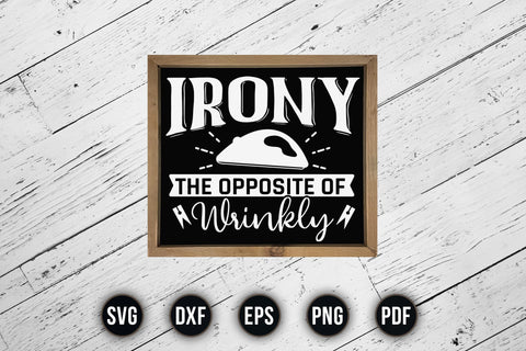 Irony the Opposite of Wrinkly - Laundry Room Saying SVG SVG CraftLabSVG 