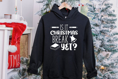 Is It Christmas Break Yet - Teacher SVG SVG CraftLabSVG 