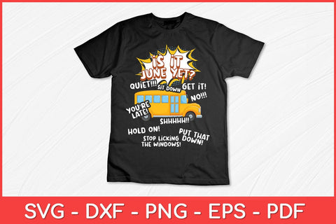Is It June Yet Loud Kids Students School Bus Driver Funny Svg Design SVG artprintfile 