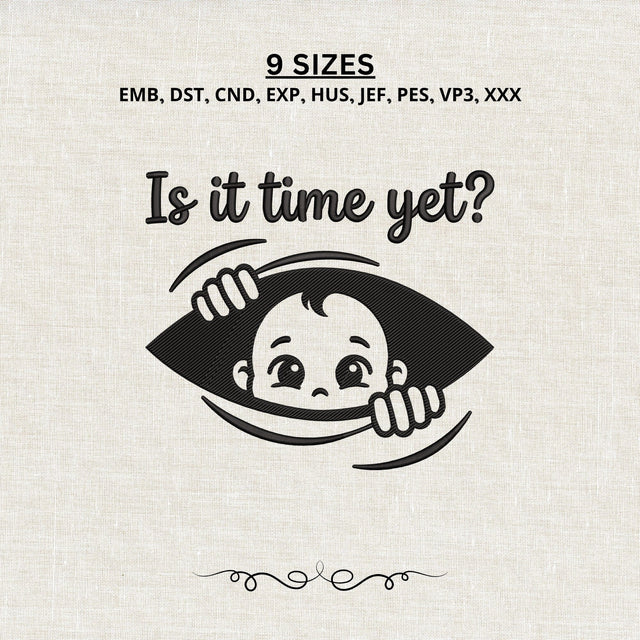 Is It Time Yet Baby Peeking Embroidery Design – Funny Pregnancy Baby Reveal Machine Embroidery File, New Mom Maternity Design Embroidery/Applique DESIGNS PatternFeed8 