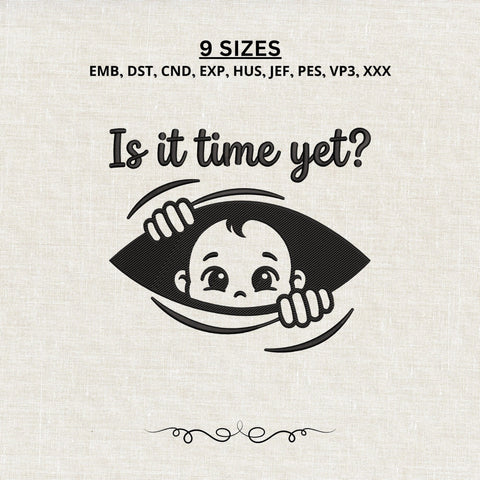 Is It Time Yet Baby Peeking Embroidery Design – Funny Pregnancy Baby Reveal Machine Embroidery File, New Mom Maternity Design Embroidery/Applique DESIGNS PatternFeed8 
