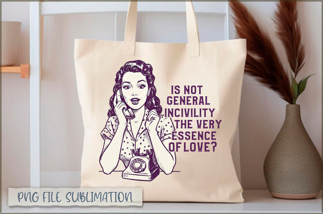 Is not general incivility the very essence of love Tote Bag Sublimation Shetara Begum 
