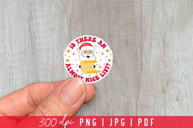 Is There An Almost Nice List, Funny Christmas Stickers Sublimation CraftLabSVG 