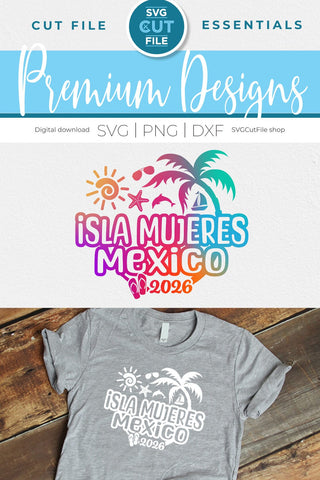 Isla Mujeres svg - Isla Mujeres 2026 Vacation or Trip Design SVG SVG Cut File 