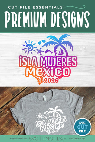 Isla Mujeres svg - Isla Mujeres 2026 Vacation or Trip Design SVG SVG Cut File 