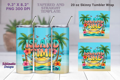 Island Time 20oz Skinny Tumbler Wrap | 20 oz Skinny Tumbler Wrap Sublimation Sublimatiz Designs 