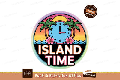 Island Time Badge Tropical Graphic Design Sublimation Designangry 