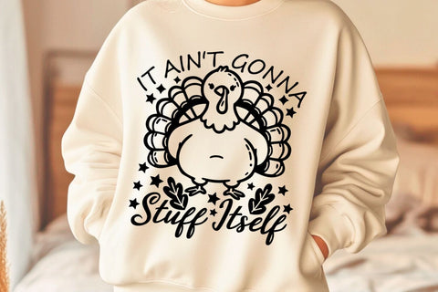 It Ain't Gonna Stuff Itself| Funny Thanksgiving Turkey SVG Cutting Files. SVG CosmosFineArt 
