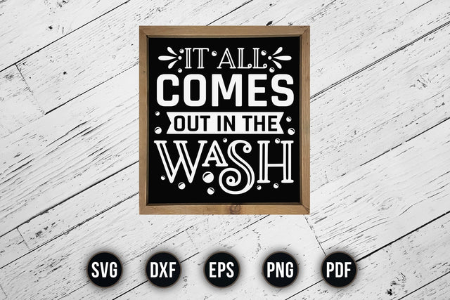 It All Comes out in the Wash - Laundry Room Sign SVG SVG CraftLabSVG 