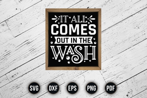 It All Comes out in the Wash - Laundry Room Sign SVG SVG CraftLabSVG 