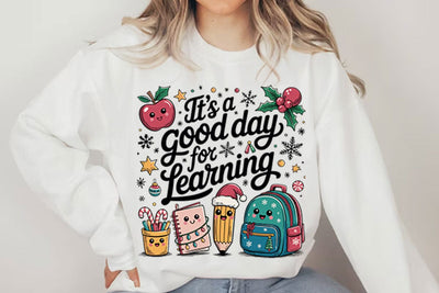 It is a Good Day for Learning PNG Designs Sublimation shah alam 