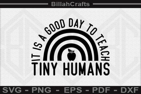 It Is A Good Day To Teach Tiny Humans personalized teacher gifts tee SVG BillahCrafts 