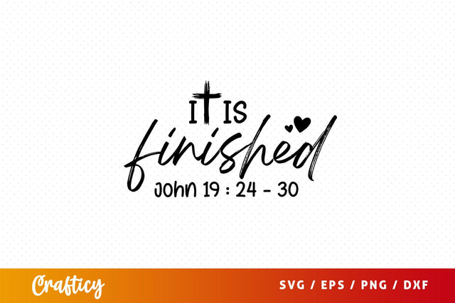 It is finished john 19 24 - 3 Svg Design SVG Designangry 