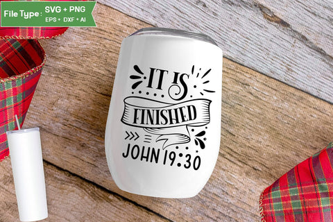 It Is Finished John 19:30 SVG Cut File, Easter SVG Design, Christian Easter SVG Design, SVGs,Quotes and Sayings,Food & Drink,On Sale, Print & Cut SVG DesignPlante 503 