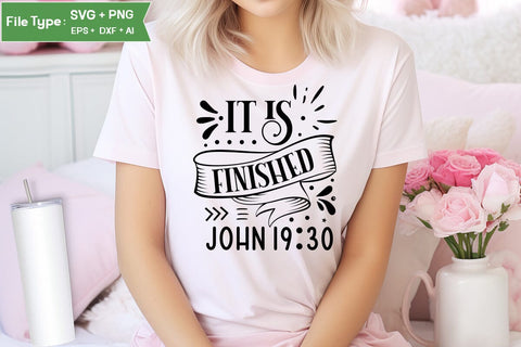 It Is Finished John 19:30 SVG Cut File, Easter SVG Design, Christian Easter SVG Design, SVGs,Quotes and Sayings,Food & Drink,On Sale, Print & Cut SVG DesignPlante 503 