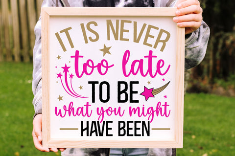 It is never too late to be svg design SVG Regulrcrative 