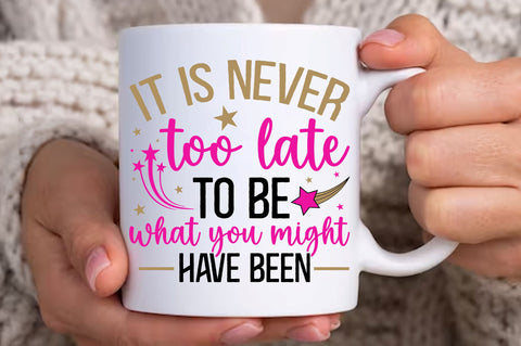 It is never too late to be svg design SVG Regulrcrative 