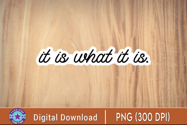 it is what it is laptop sticker, funny stickers, sarcasm laptop decals, tumbler stickers, water bottle sticker, sarcastic water bottle decal SVG FiveStarCrafting 