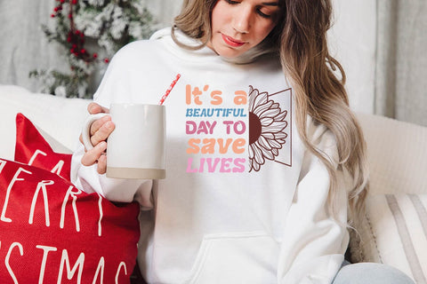 it s a beautiful day to save lives-01 SVG Angelina750 
