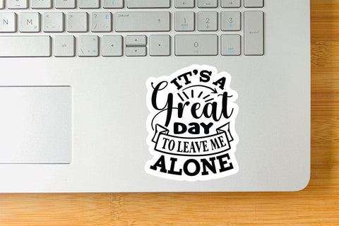 it s a great day to leave me alone SVG Angelina750 