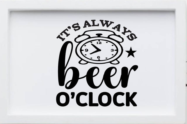 it s always beer o clock SVG Angelina750 