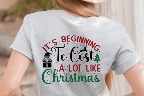 It s Beginning To Cost A Lot Like Christmas SVG Angelina750 