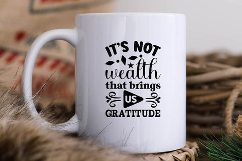 It s not wealth that brings us gratitude SVG Angelina750 