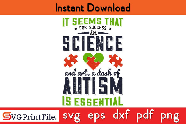 It seems that for success in science and art, a dash of autism SVG PNG Craft Cut File SVG SVG Print File 