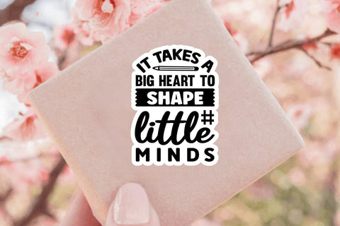 it takes a big heart to shape little minds SVG Angelina750 