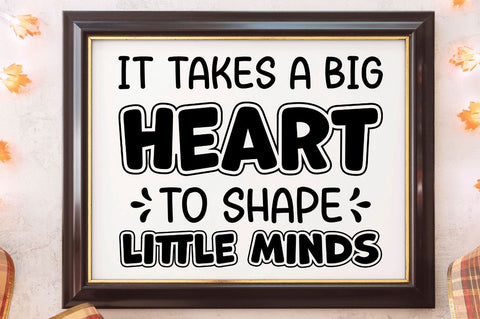 It Takes a Big Heart to Shape Little Minds svg Bundle SVG Designangry 