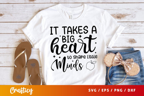 it takes a big heart to shape little minds SVG Design SVG Designangry 
